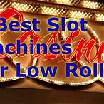 best low bet slot machines